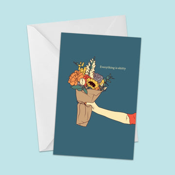 Everything Is Shitty greeting card