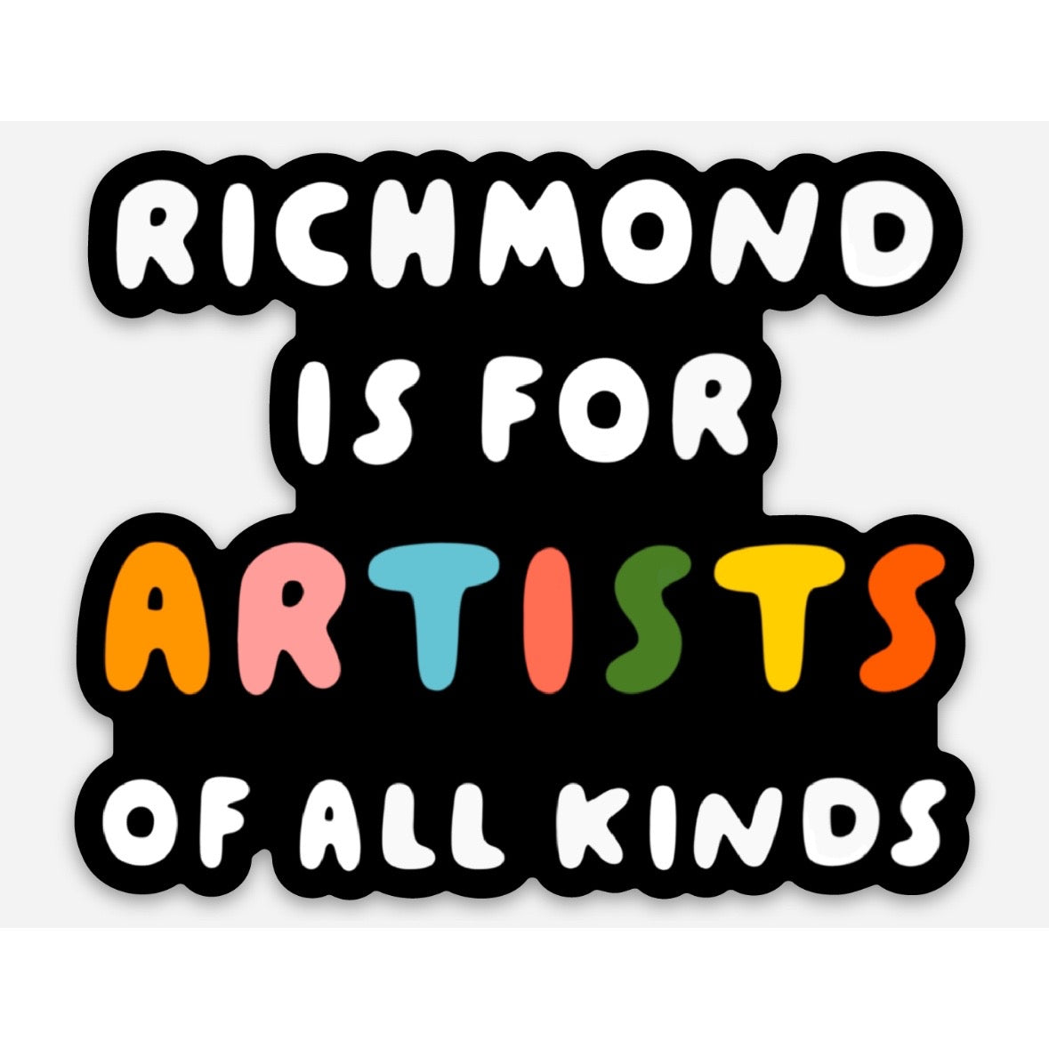 Hayden Ireland Art / Richmond Is for Artists of All Kinds 3" Sticker