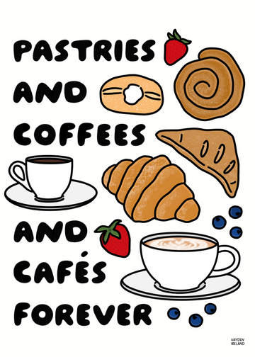 Pastries and Coffees and Cafes Forever 5x7