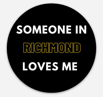 Someone in Richmond Loves Me Sticker